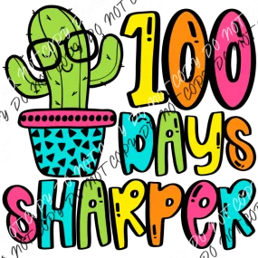 100 Days Sharper Cactus Bright DTF Transfer